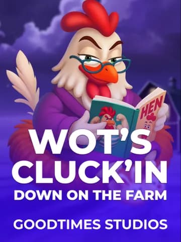 Wot's Cluck'in Down on the Farm